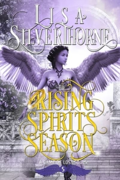 Cover for Lisa Silverthorne · The Rising Spirits Season (Paperback Book) (2021)