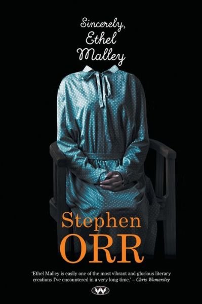 Cover for Stephen Orr · Sincerely, Ethel Malley (Pocketbok) (2021)