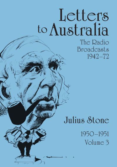 Cover for Professor Julius Stone · Letters to Australia, Volume 3: Essays from 19501951 - Letters to Australia (Pocketbok) (2019)