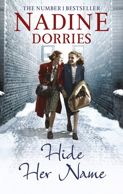 Cover for Nadine Dorries · Hide Her Name - The Four Streets Trilogy (Paperback Book) [UK Airports edition] (2014)