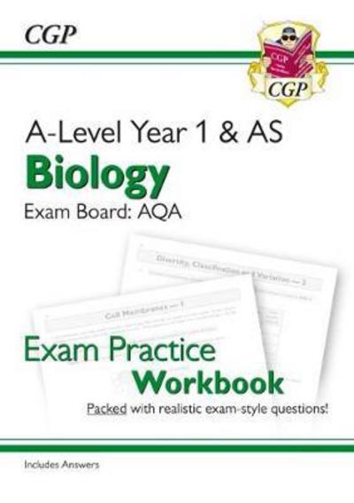 A-Level Biology: AQA Year 1 & AS Exam Practice Workbook - includes Answers - CGP AQA A-Level Biology - CGP Books - Bøger - Coordination Group Publications Ltd (CGP - 9781782949084 - 6. marts 2018