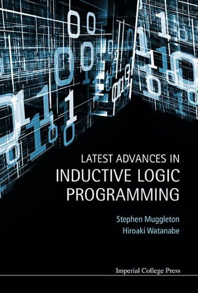 Cover for Stephen Muggleton · Latest Advances In Inductive Logic Programming (Hardcover Book) (2014)
