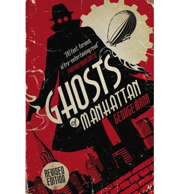 Cover for George Mann · Ghosts of Manhattan (A Ghost Novel) (Taschenbuch) (2014)