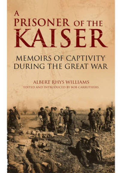 Cover for Albert Rhys Williams · Kaiser's Captive (Hardcover Book) (2014)