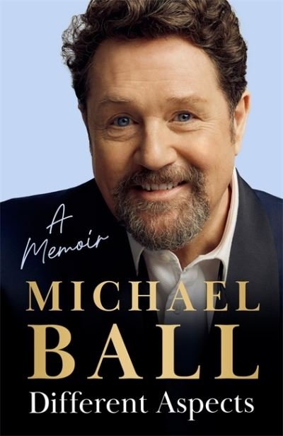 Cover for Michael Ball · Different Aspects: The magical memoir from the West End legend (Paperback Bog) (2024)