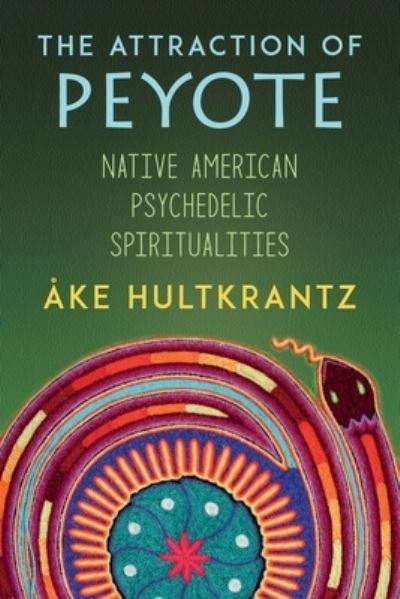 Cover for Ake Hultkrantz · The Attraction of Peyote (Paperback Book) (2022)