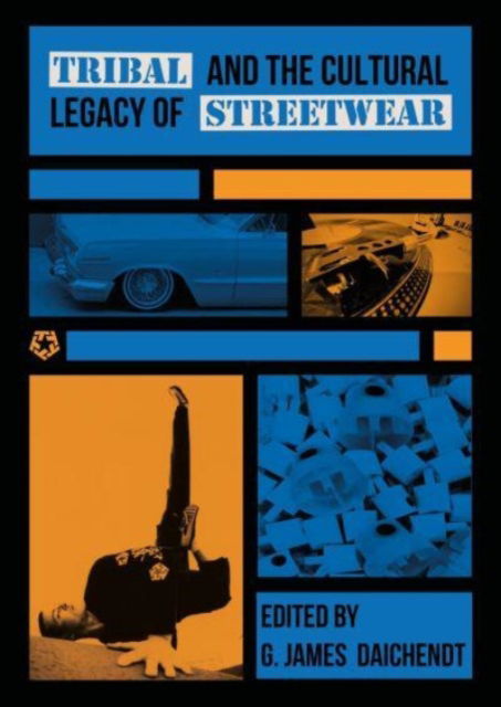 Tribal and the Cultural Legacy of Streetwear -  - Książki - Intellect Books - 9781789388084 - 15 marca 2024