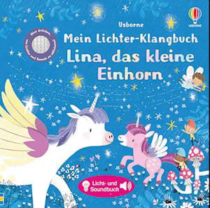 Mein Lichter-Klangbuch: Lina, das kleine Einhorn - Sam Taplin - Książki - Usborne Verlag - 9781789416084 - 12 stycznia 2022