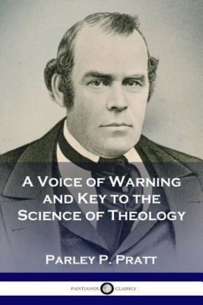 Cover for Parley P. Pratt · A Voice of Warning and Key to the Science of Theology (Paperback Bog) (1901)