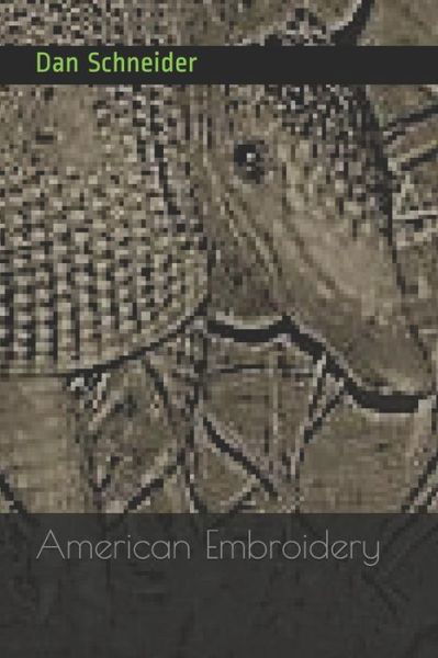 Cover for Dan Schneider · American Embroidery (Paperback Book) (2019)