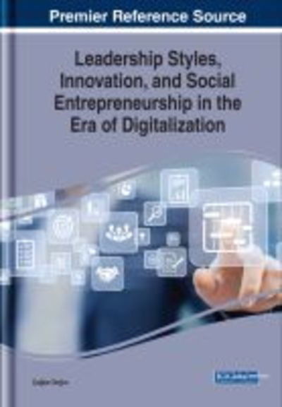 Cover for Leadership Styles, Innovation, and Social Entrepreneurship in the Era of Digitalization (Innbunden bok) (2019)