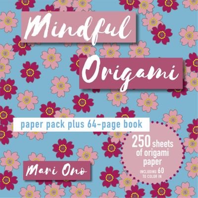 Cover for Mari Ono · Mindful Origami: Paper Block Plus 64-Page Book (Paperback Book) (2021)