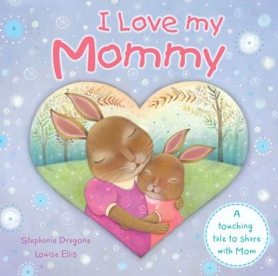 Cover for Stephanie Dragone · I Love My Mommy (Bog) (2024)