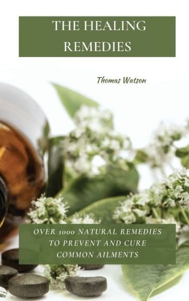 Cover for Thomas Watson · The Healing Remedies (Hardcover Book) (2021)
