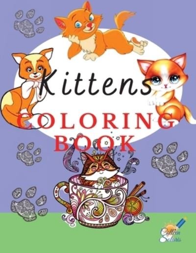 Cover for Colleen Solaris · Kittens Coloring Book (Paperback Book) (2021)