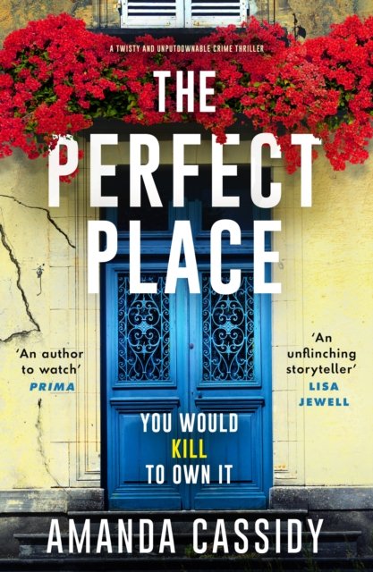 Cover for Amanda Cassidy · The Perfect Place: A twisty and unputdownable crime thriller (Hardcover Book) (2024)