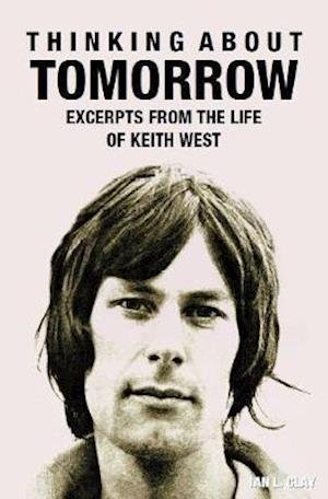 Cover for Ian L. Clay · Thinking About Tomorrow: Excerpts from the life of Keith West (Paperback Book) (2021)
