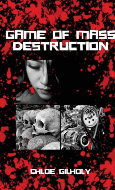 Cover for Chloe Gilholy · Game of Mass Destruction (Hardcover Book) (2021)