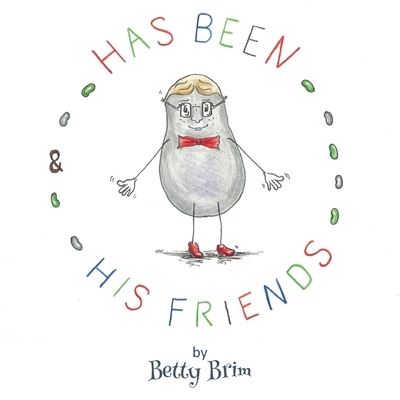 Cover for Betty Brim · Has Been and his Friends (Paperback Book) (2020)