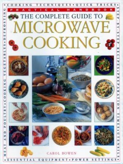 Cover for Carol Bowen · The Microwave Cooking, Complete Guide to: Practical Handbook (Paperback Book) (2018)