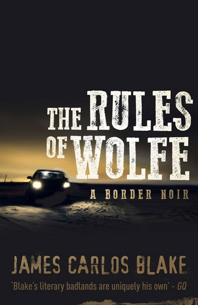 The Rules of Wolfe - James Blake - Kirjat - Bedford Square Publishers - 9781843444084 - tiistai 23. syyskuuta 2014