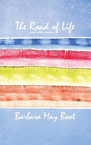 Cover for Barbara May Boot · The Road of Life and Other Poems (Paperback Book) (2010)