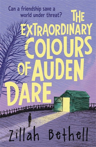 Cover for Zillah Bethell · The Extraordinary Colours of Auden Dare (Paperback Book) (2017)