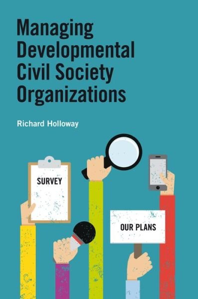 Cover for Holloway, Richard (Associate, The Policy Practice) · Managing Developmental Civil Society Organizations (Hardcover Book) (2015)