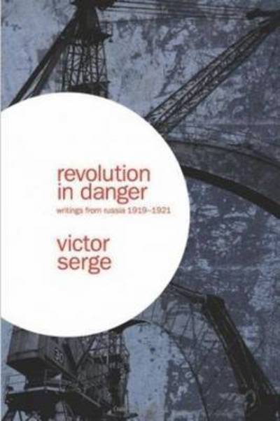 Cover for Victor Serge · Revolution In Danger (Paperback Book) (1998)