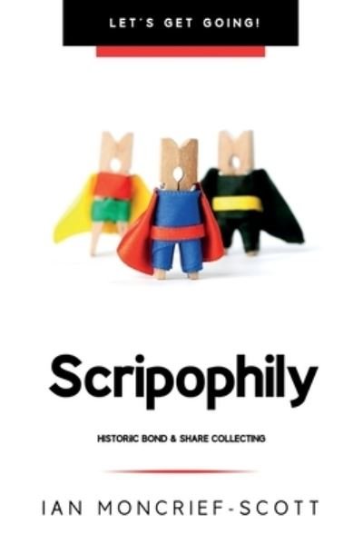 Cover for Ian Moncrief-Scott · Scripophily (Pocketbok) (2021)