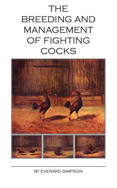 Cover for Everard Simpson · The Breeding and Management of Fighting Cocks (Paperback Book) (2004)