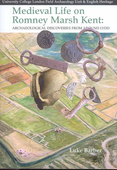 Cover for Luke Barber · Medieval Life on Romney Marsh Kent: Archaeological  Discoveries from Around Lydd (Paperback Book) (2006)