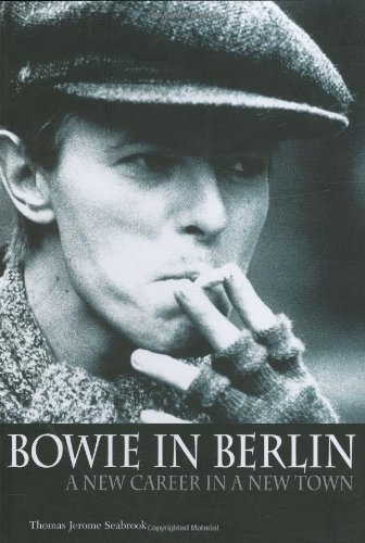 Cover for Thomas Jerome Seabrook · Bowie in Berlin (Book) (2008)