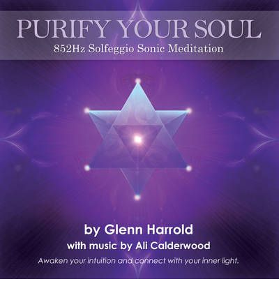 Cover for Glenn Harrold · 852Hz Solfeggio Sonic Meditation: Awaken Your Intuition and Connect with Your Inner Light - Purify Your Soul (Audiobook (płyta CD)) (2012)