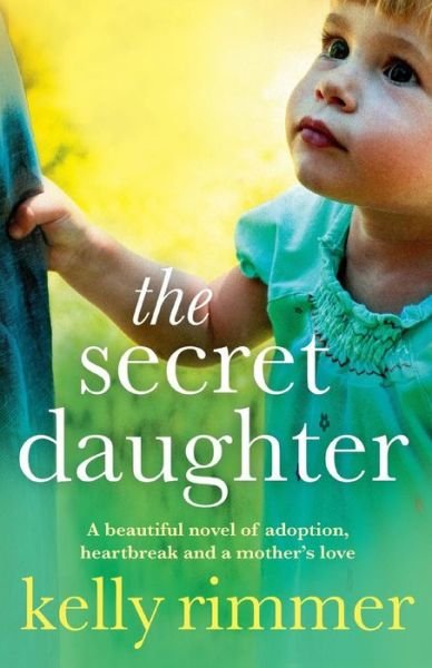 Cover for Kelly Rimmer · The Secret Daughter (Paperback Bog) (2015)