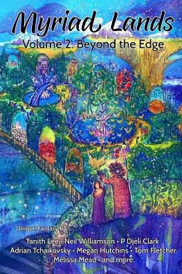 Myriad Lands: Volume 2: Beyond the Edge - - Books - Guardbridge Books - 9781911486084 - June 29, 2016