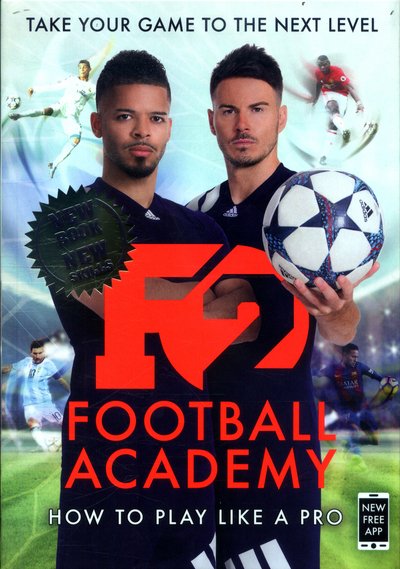 Cover for The F2 · F2: Football Academy: Take Your Game to the Next Level (Skills Book 2) (Paperback Book) (2017)