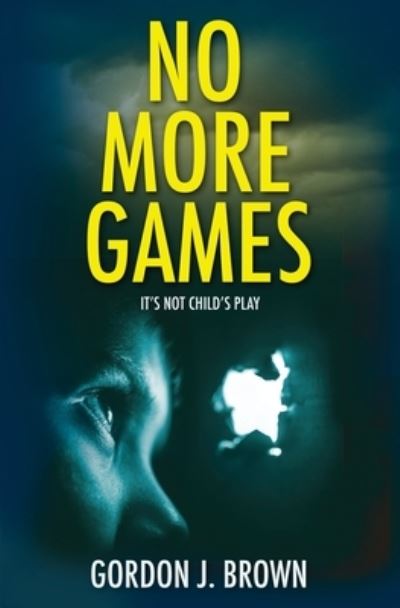 Cover for Gordon J. Brown · No More Games (Paperback Book) (2023)