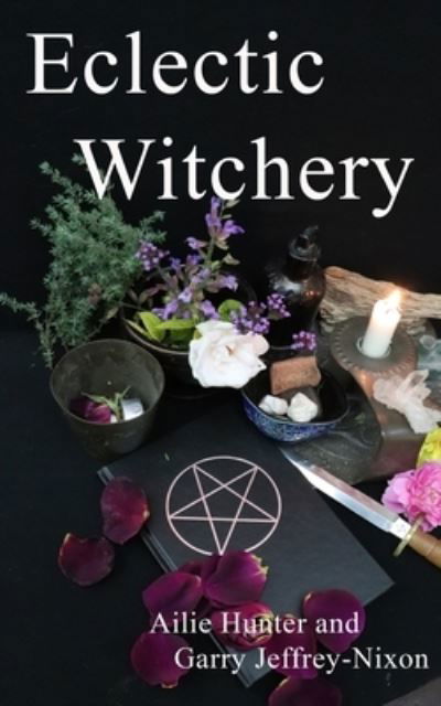 Cover for Ailie Hunter · Eclectic Witchery (Paperback Book) (2021)