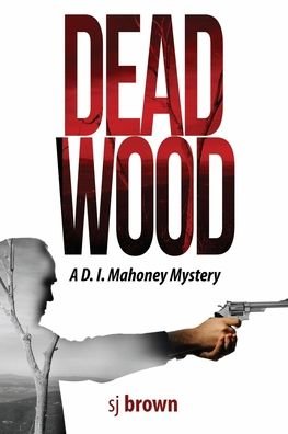Cover for Sj Brown · Dead Wood (Paperback Book) (2021)