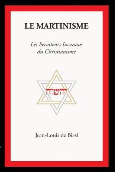 Cover for Jean-Louis De Biasi · Le Martinisme (Paperback Book) (2018)