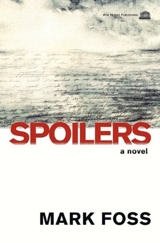 Cover for Mark Foss · Spoilers (Paperback Book) (2011)