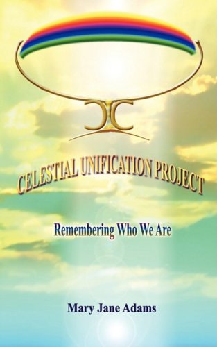 Cover for Mary Jane Adams · Celestial Unification Project (Paperback Book) (2008)