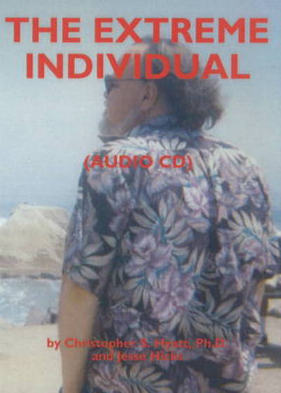 Cover for Hyatt, Christopher S, Ph.D. · Extreme Individual CD (Audiobook (CD)) (2011)