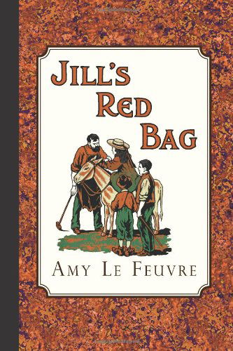 Cover for Amy Le Feuvre · Jill's Red Bag (Paperback Book) (2014)