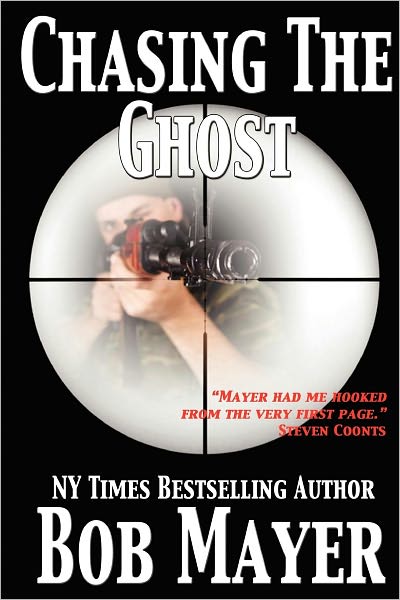 Cover for Bob Mayer · Chasing the Ghost (Volume 1) (Paperback Book) (2012)