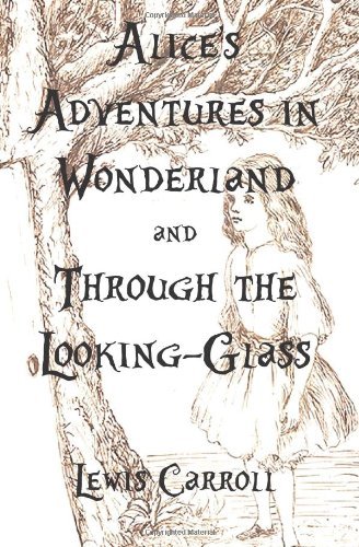 Cover for Lewis Carroll · Alice's Adventures in Wonderland and Through the Looking-glass (Pocketbok) (2013)