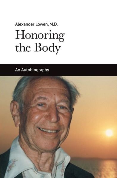 Cover for Alexander Lowen · Honoring the Body (Paperback Bog) (2013)