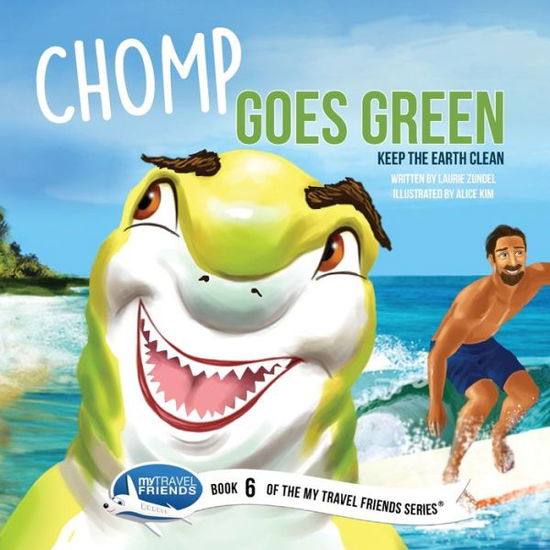 Cover for Laurie Zundel · Chomp Goes Green : Keep the Earth Clean (Paperback Book) (2020)