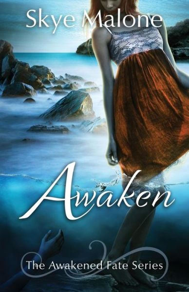 Cover for Skye Malone · Awaken - Awakened Fate (Paperback Book) (2014)